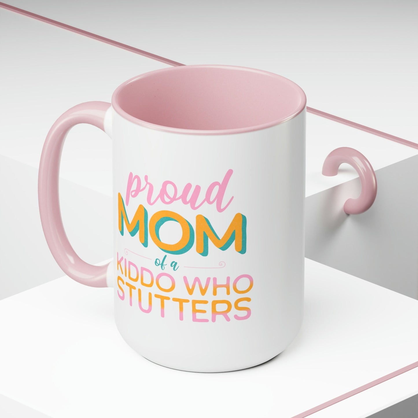 Proud Mom of Kiddo Who Stutters 15oz Mug