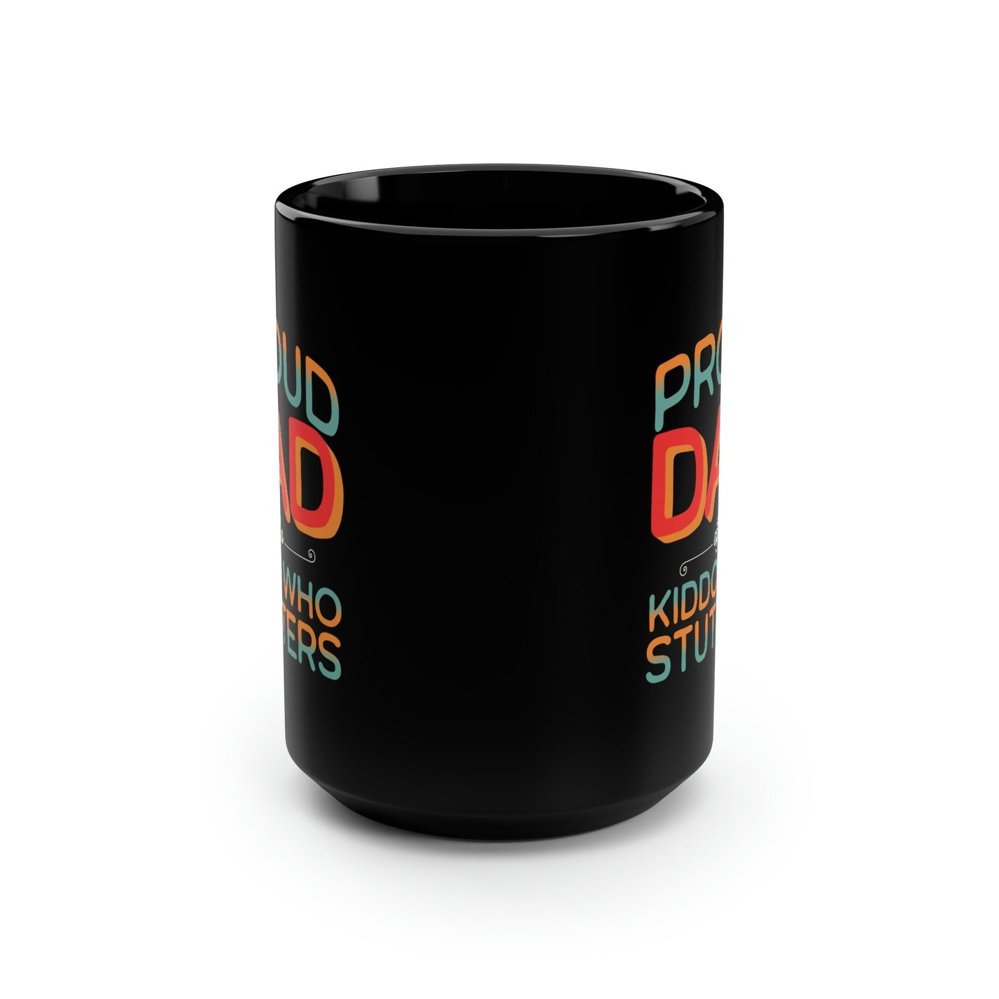 Proud Dad of a Kiddo Who Stutters Black Father's Day 15oz Mug