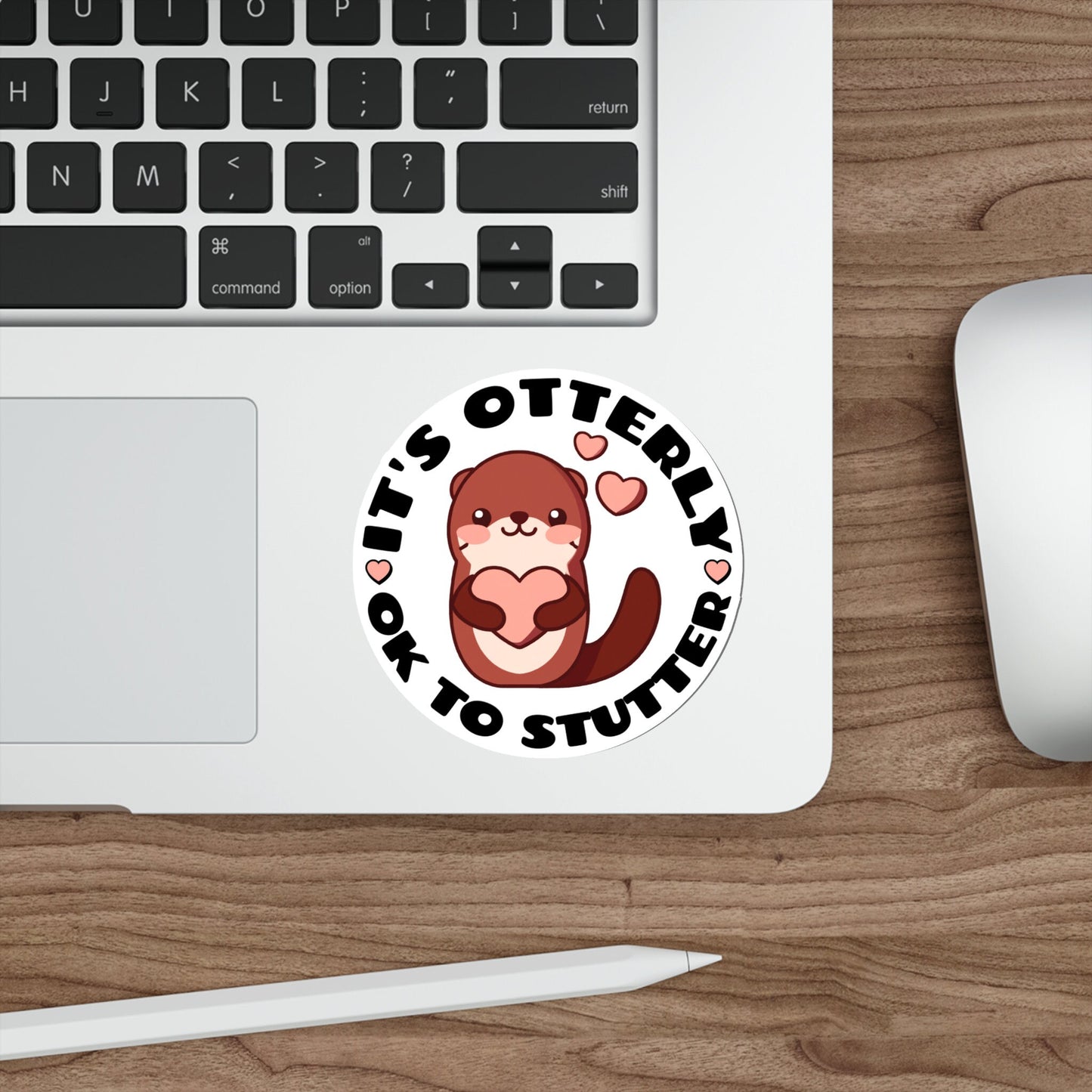 It's Otterly OK to Stutter Sticker, 2", 3", 4" or 5"