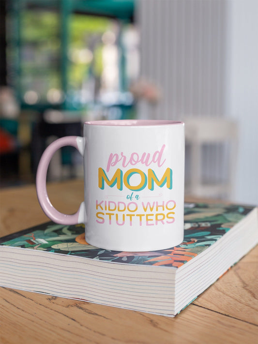 Proud Mom of Kiddo Who Stutters 15oz Mug