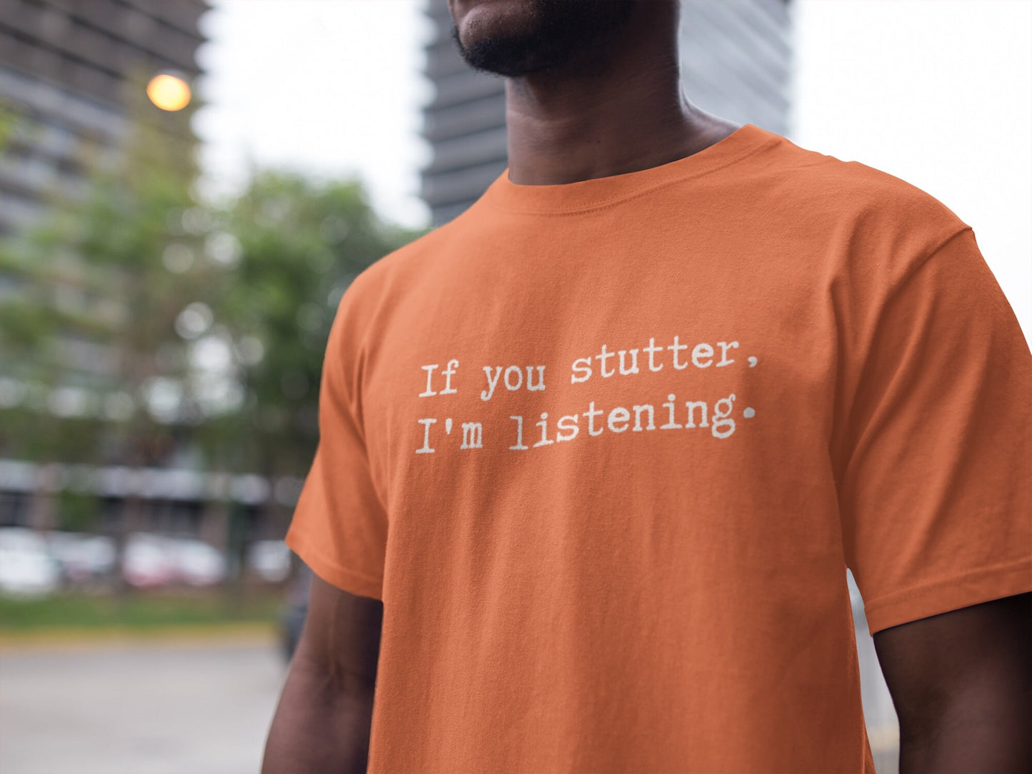 If You Stutter I'm Listening Unisex T-shirt