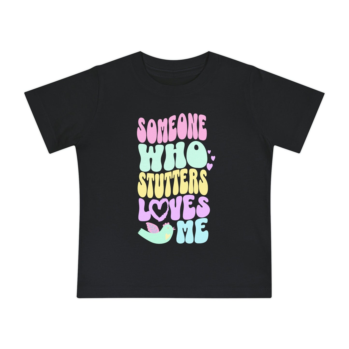 Someone Who Stutters Loves Me Baby Short Sleeve T-Shirt