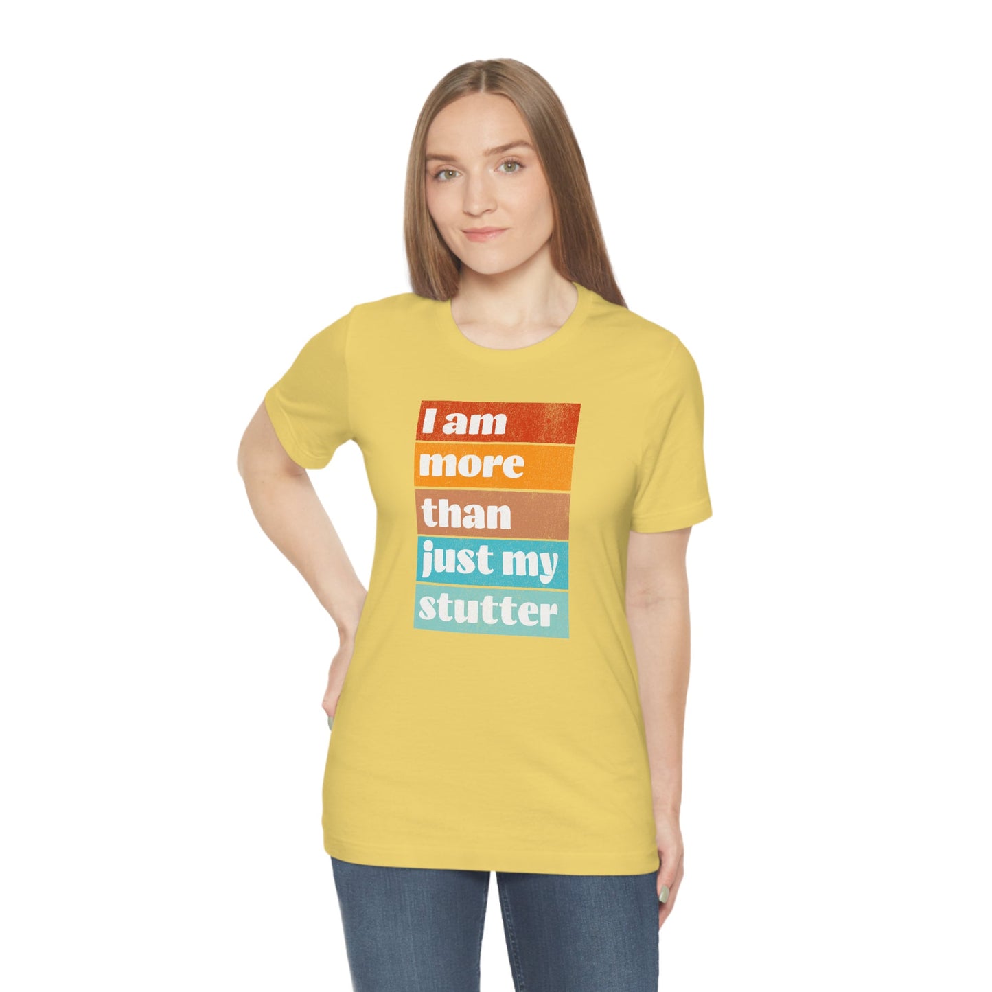 I Am More Than Just My Stutter Tshirt