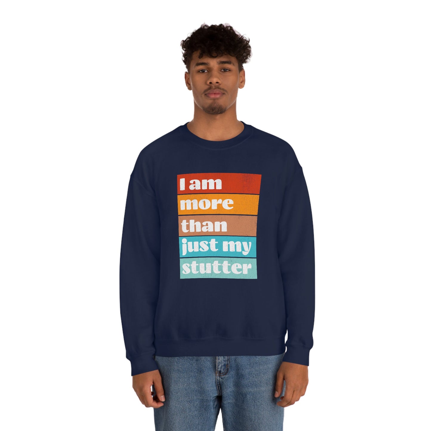 I Am More Than Just My Stutter Crewneck Sweatshirt