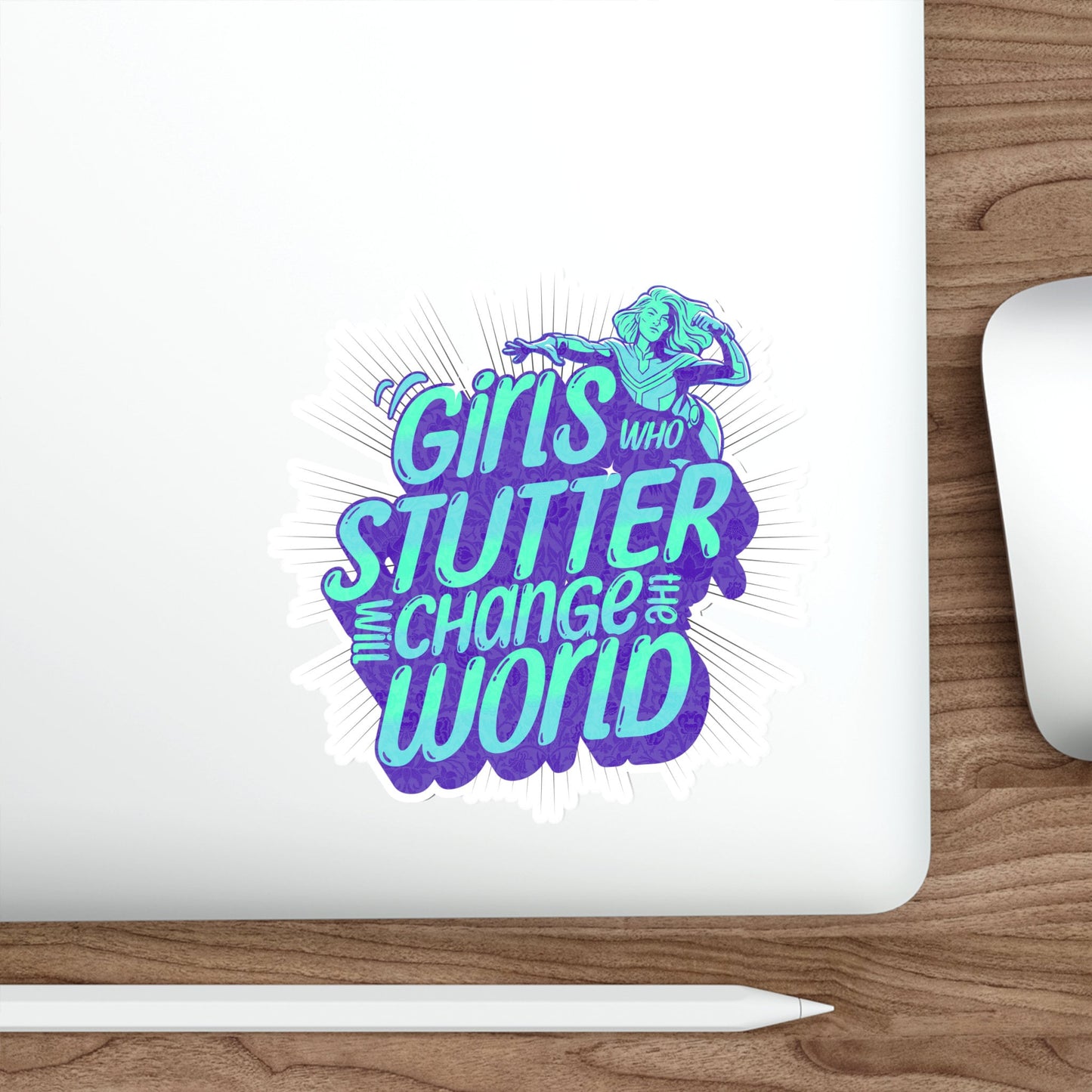 Girls Who Stutter Will Change the World Sticker 2", 3", 4", or 5"