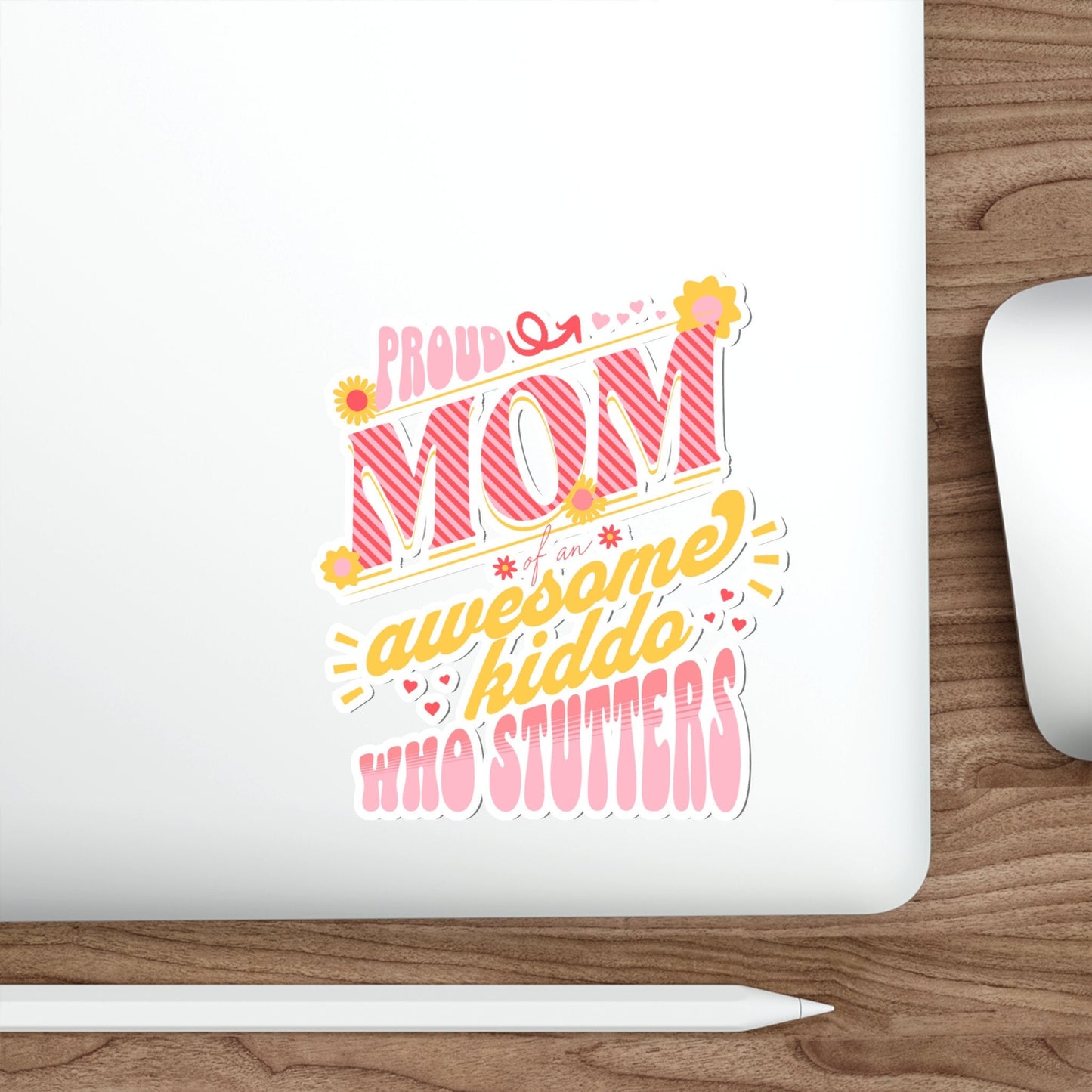 Proud Mom of Awesome Kiddo Who Stutters Sticker, 2", 3", 4", 5"