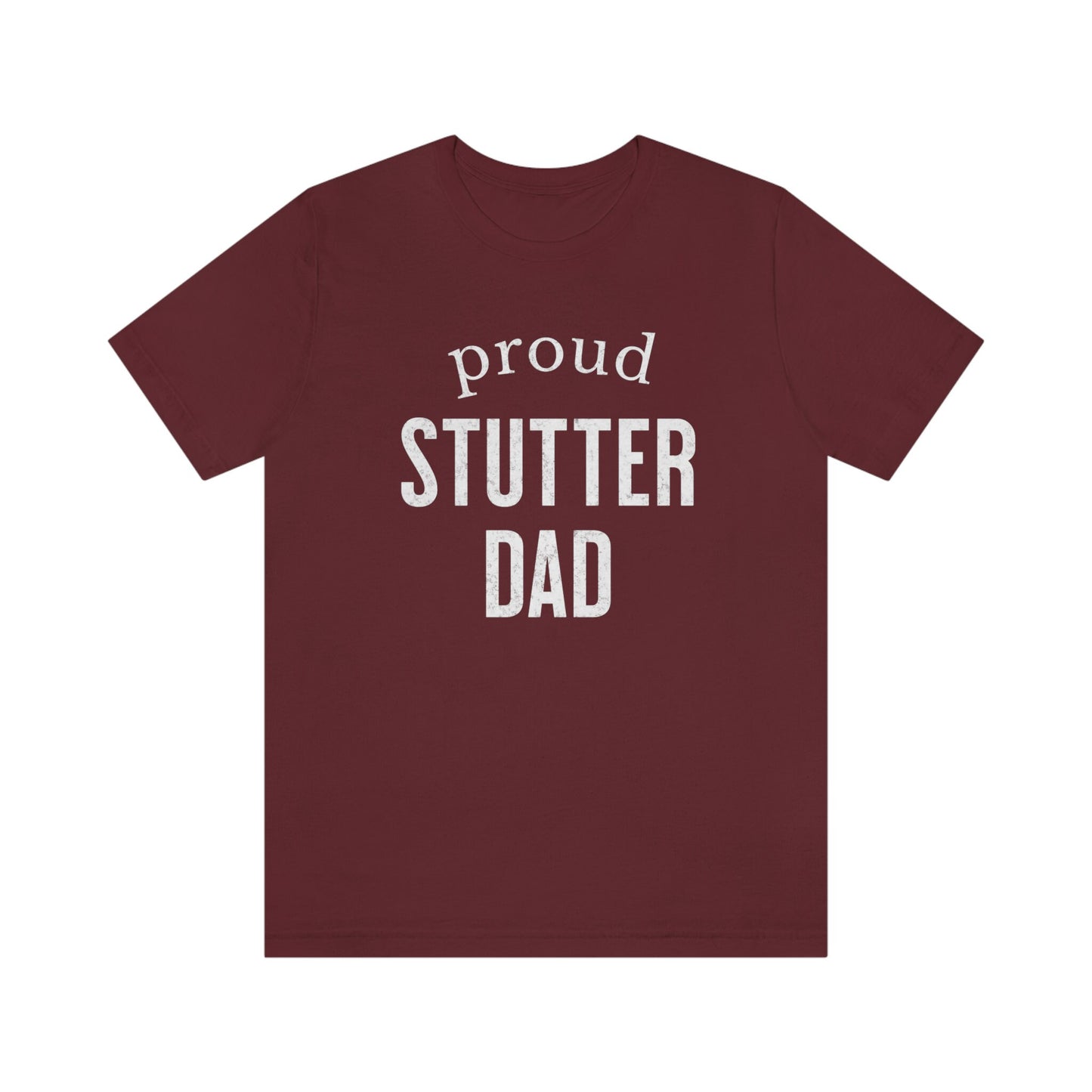 Proud Stutter Dad Father's Day T-shirt