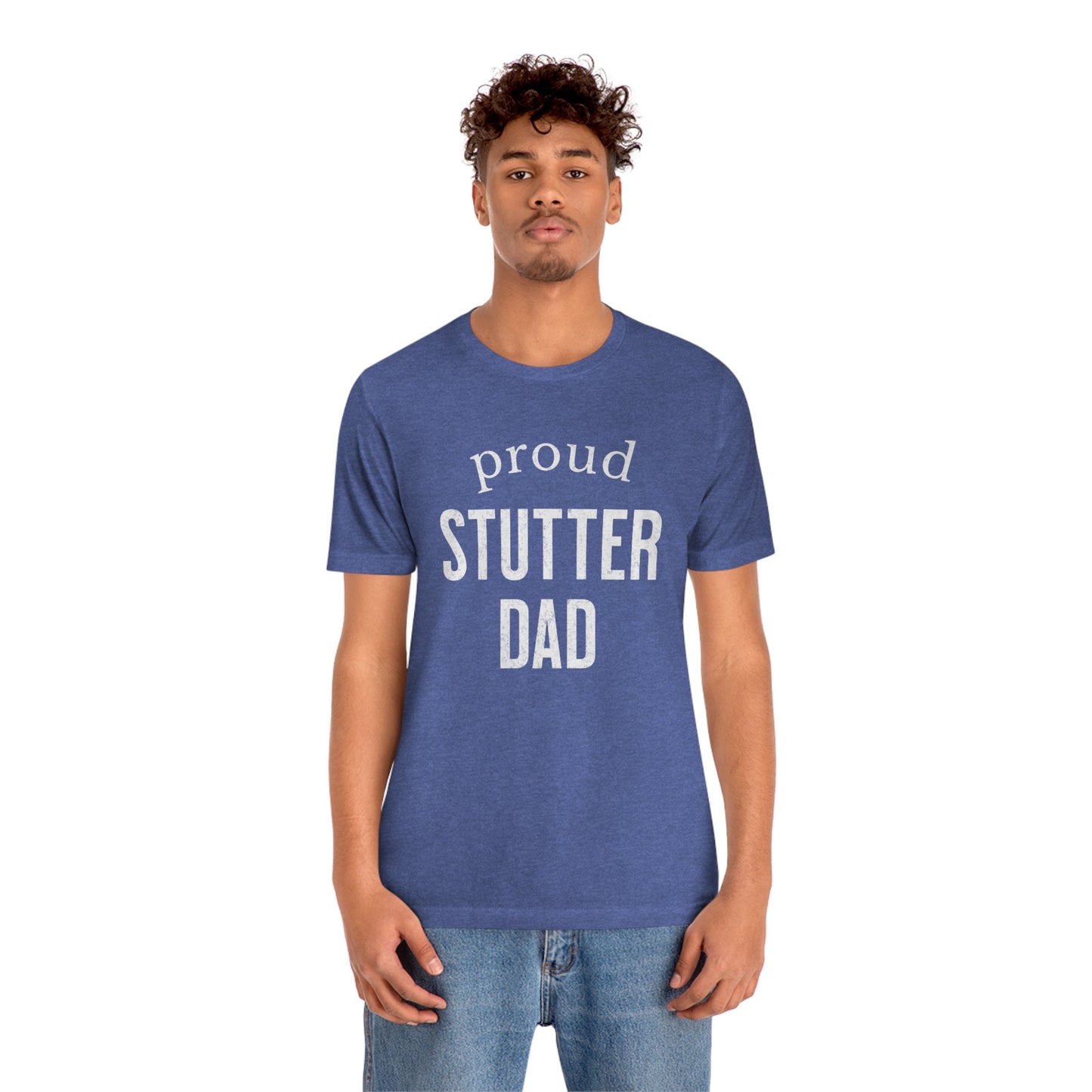 Proud Stutter Dad Father's Day T-shirt