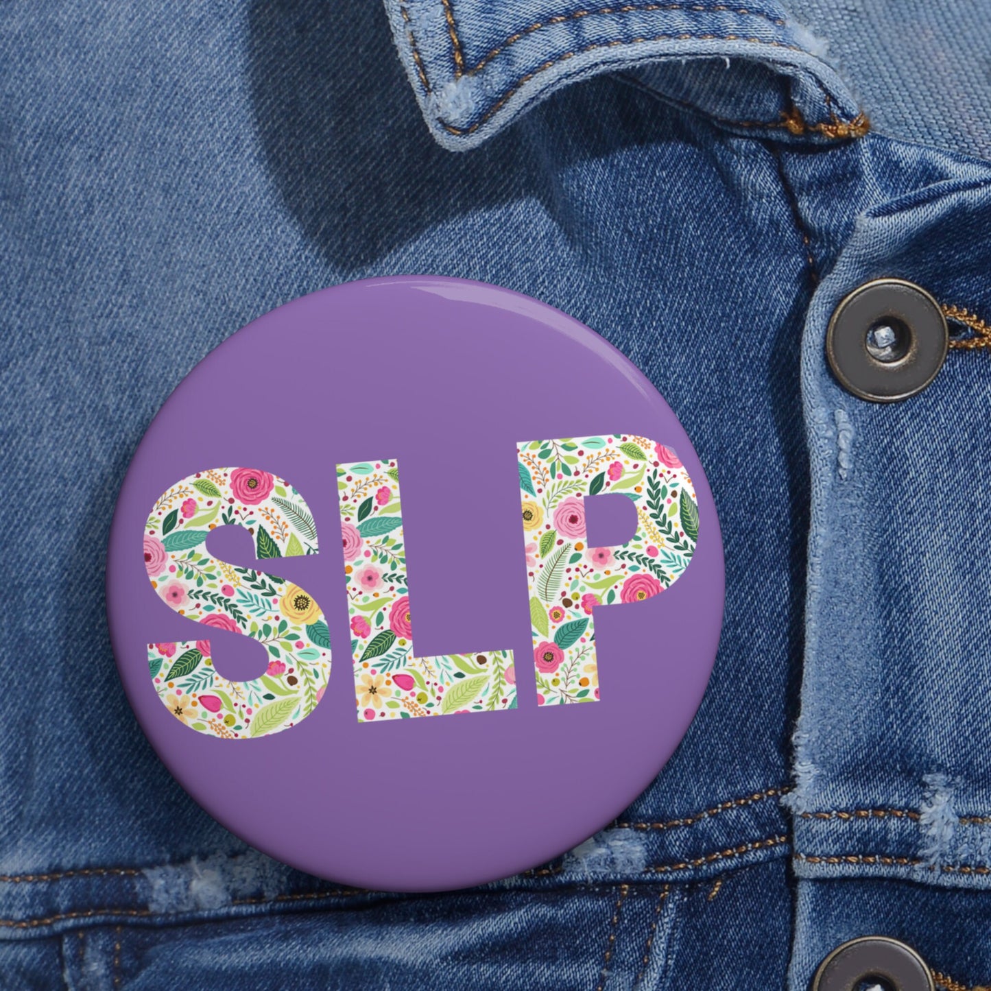 SLP Floral Pin Button 1.25" 2.25" 3"