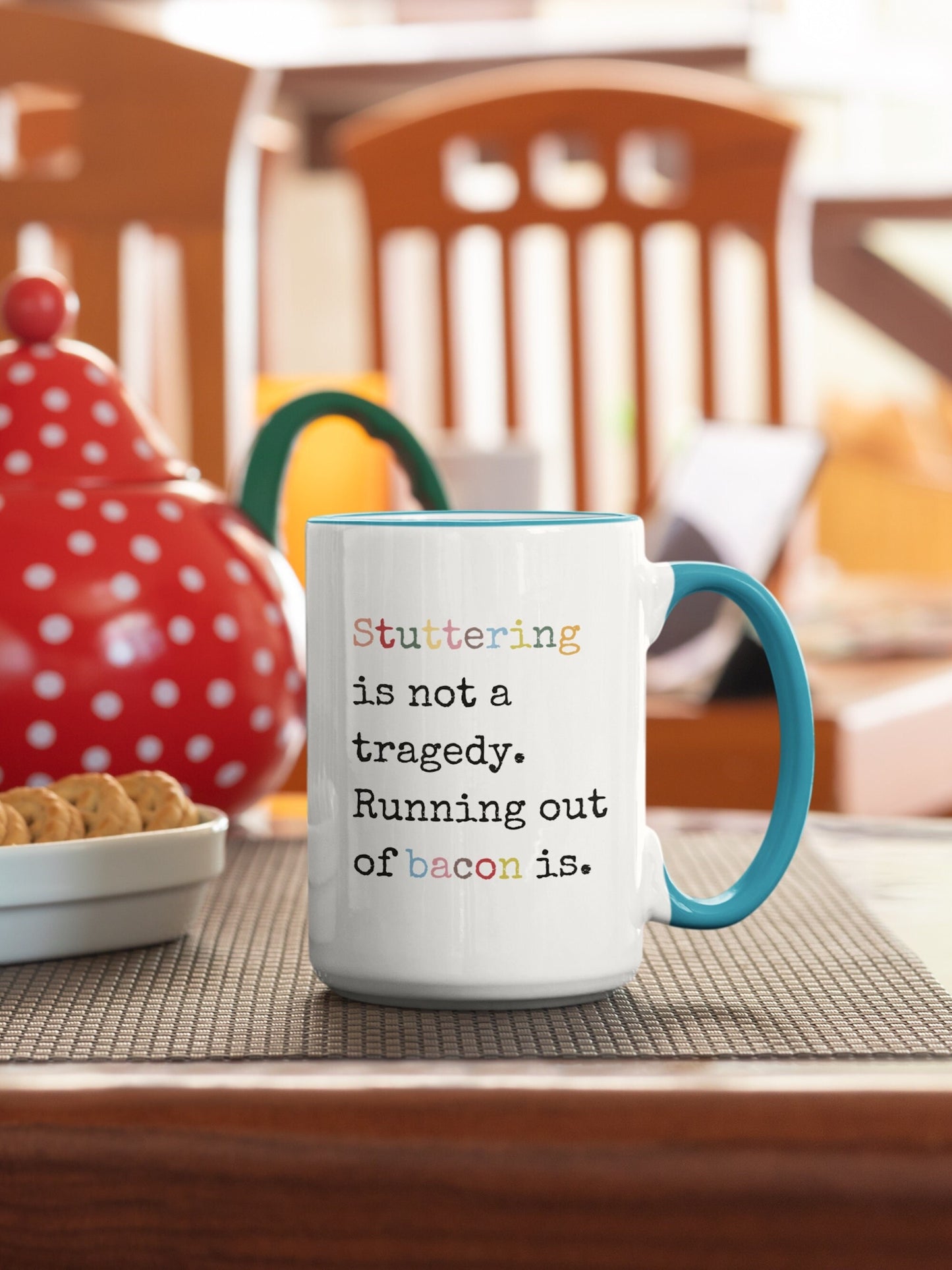 Stuttering Isn't a Tragedy, Running out of Bacon Is Stutter Mug, 15oz