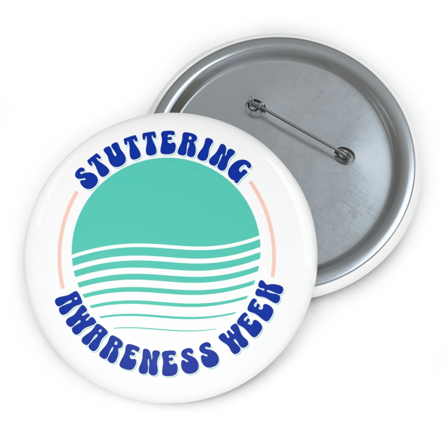 Stuttering Awareness Week Button 1.25"  2.25" or 3"