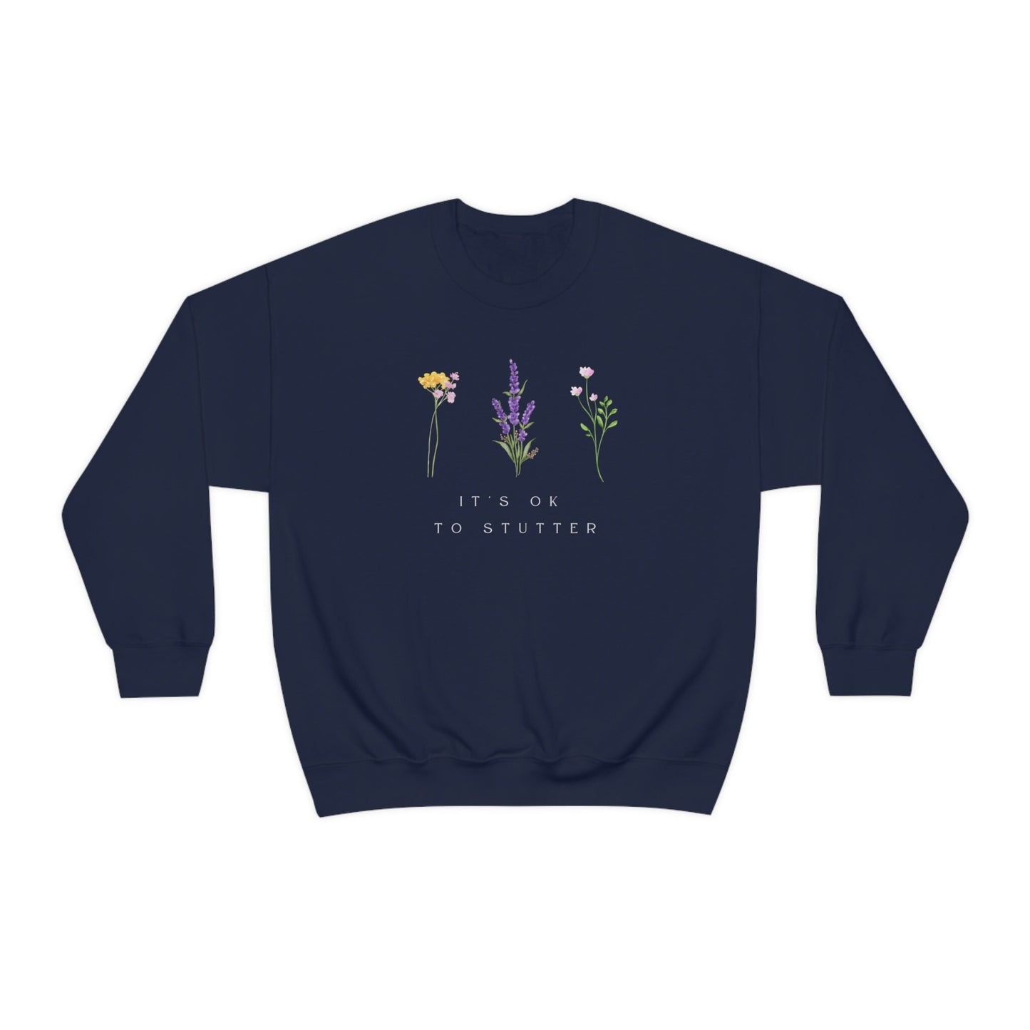 It's OK to Stutter Floral Sweatshirt