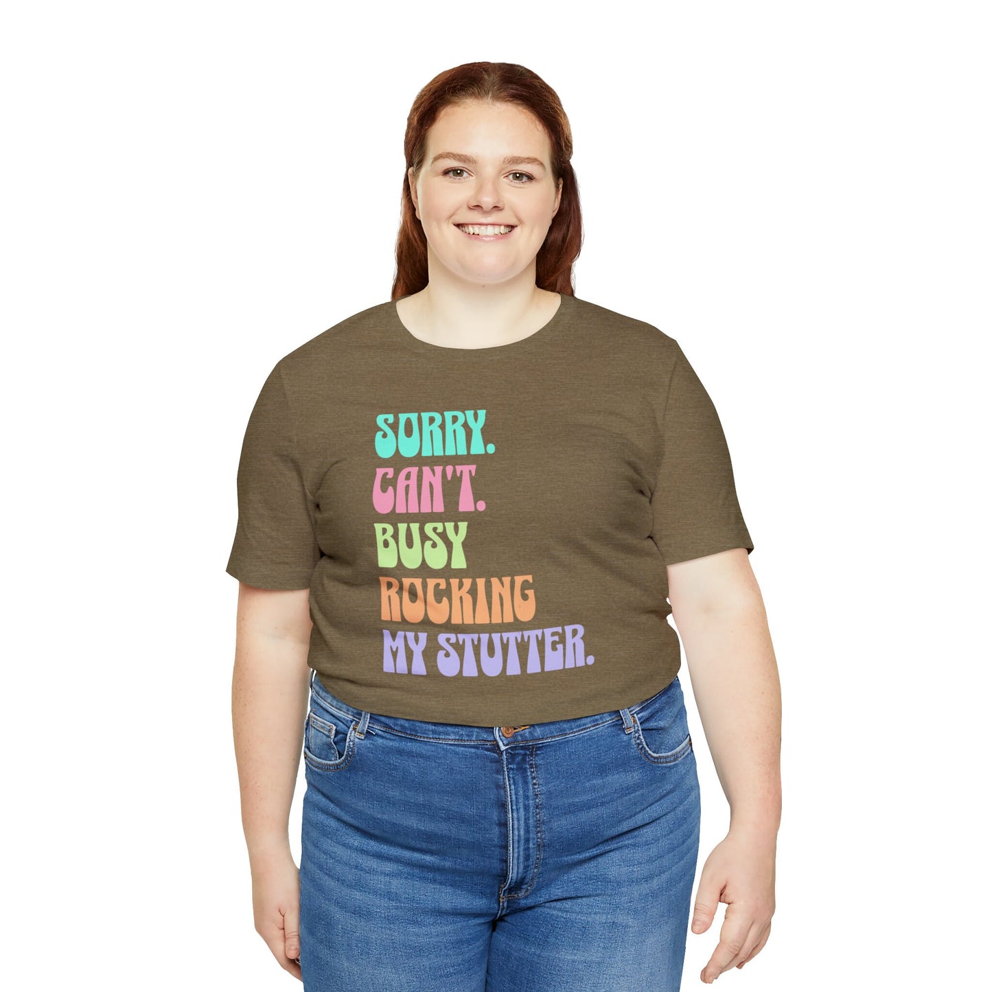 Sorry Can't Busy Rocking My Stutter Funny T-shirt