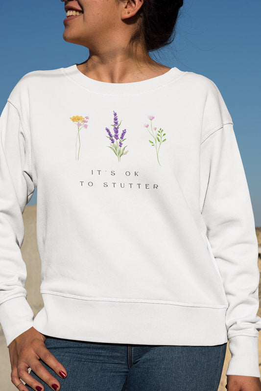 It's OK to Stutter Floral Sweatshirt