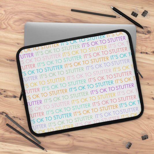 It's OK to Stutter Laptop Sleeve 7", 10", 13", 15", or 17"