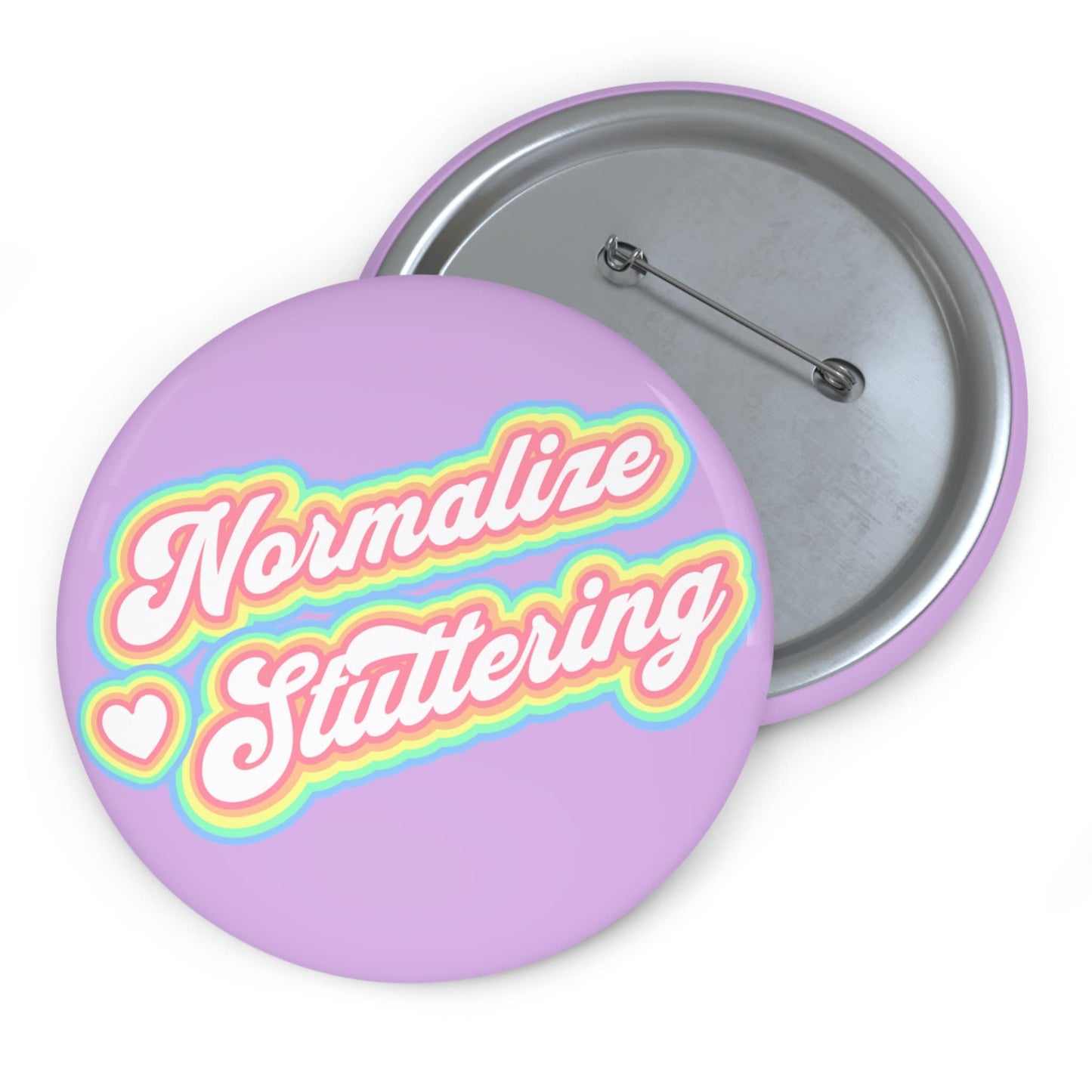 Normalize Stuttering Pin Button 1.25" 2.25" or 3"